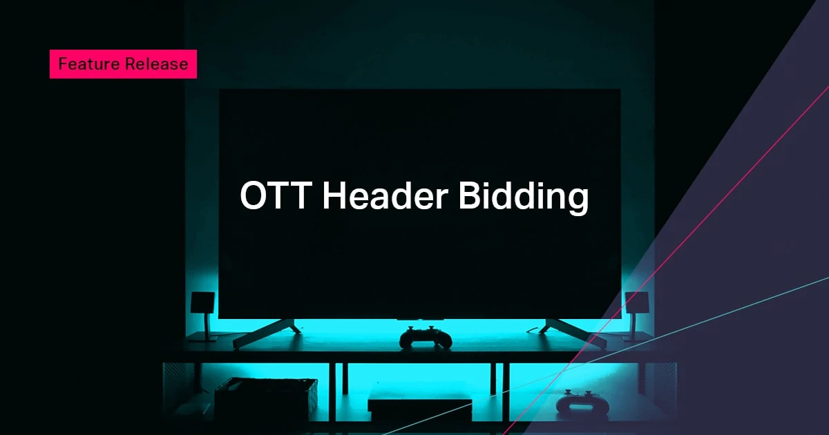 Adtelligent Presents OTT Header Bidding Within A Single Wrapper Solution