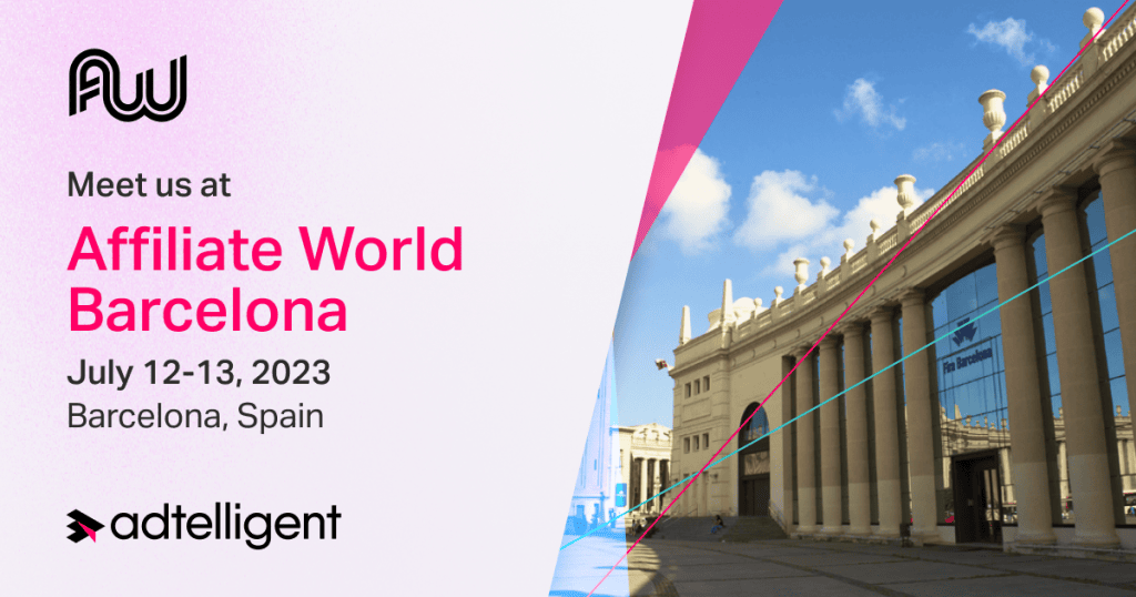 Meet Adtelligent at Affiliate World Europe Barcelona 2023