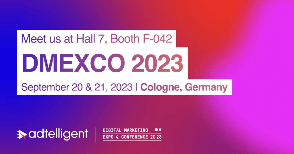 Adtelligent at DMEXCO 2023 | Hall 7, Booth F-042