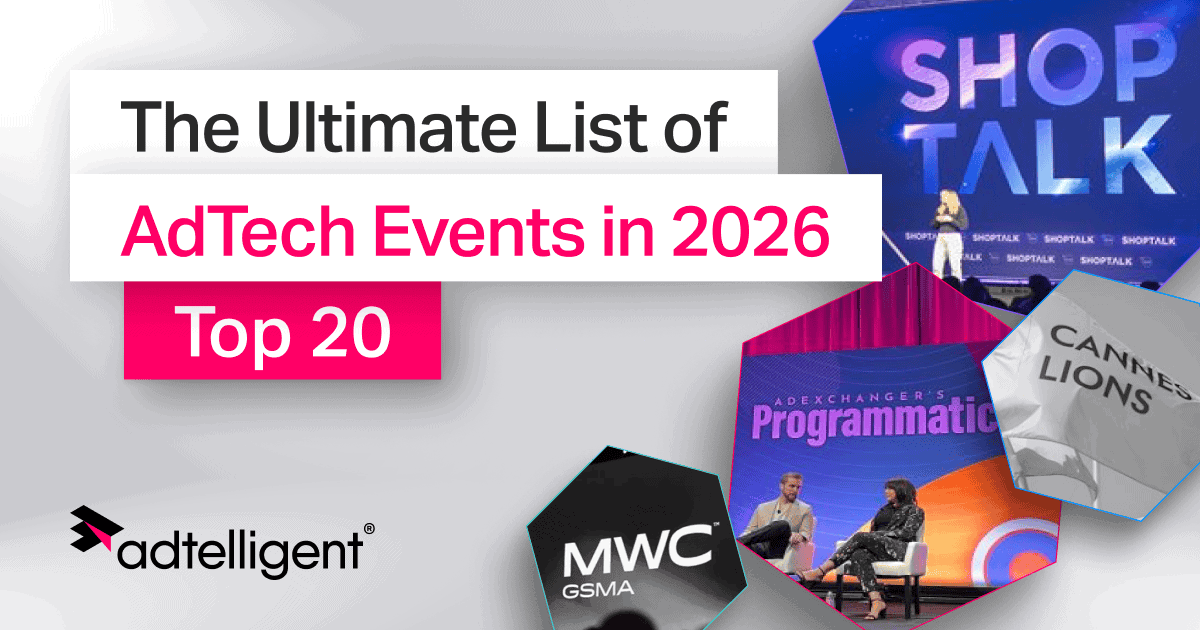 Best AdTech Events To Attend In 2026 | Adtelligent